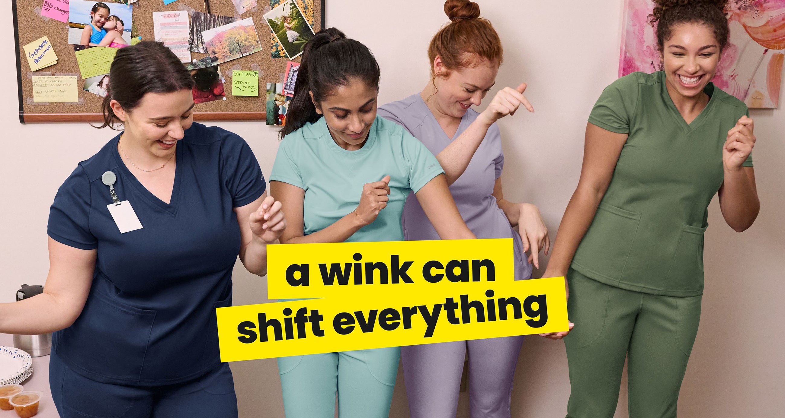 Four women in scrubs with a yellow banner displaying 'a wink can shift everything' text.
