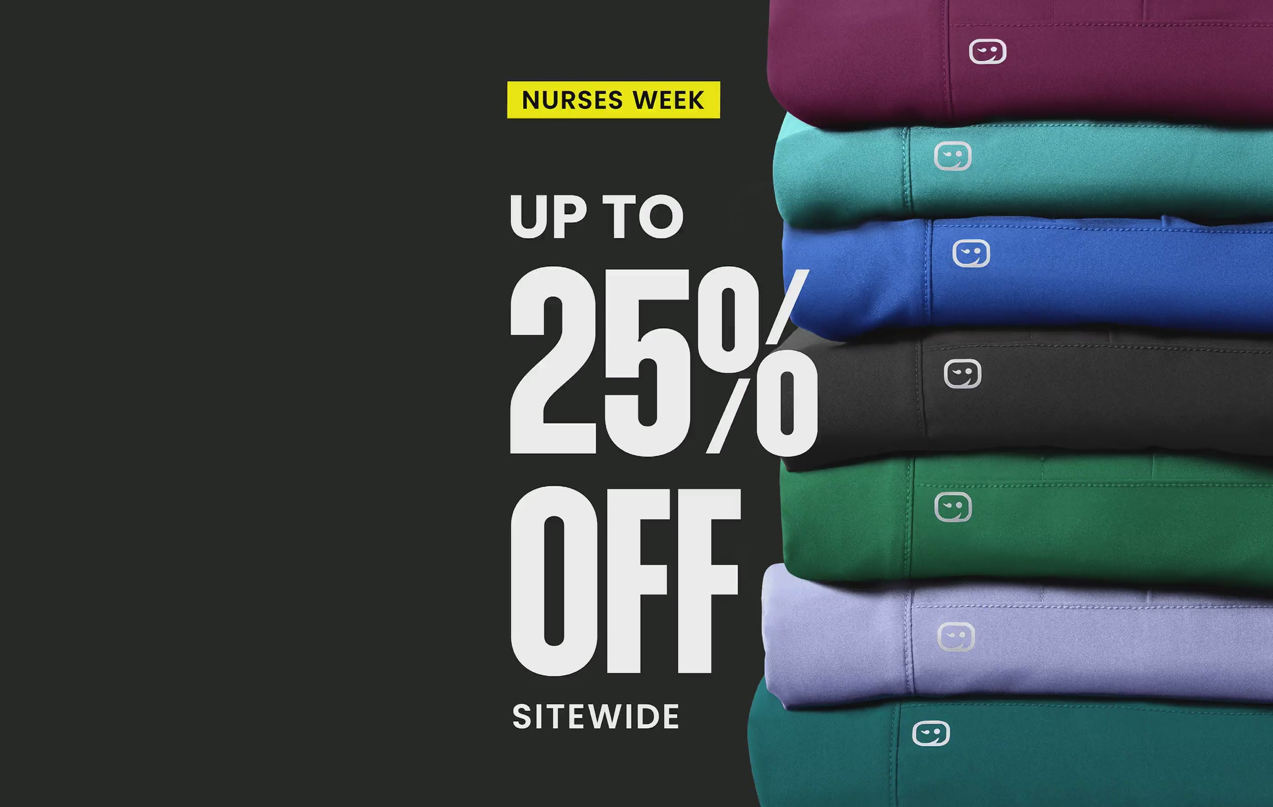 nurses week sale "Nurses week up to 25% off sitewide"